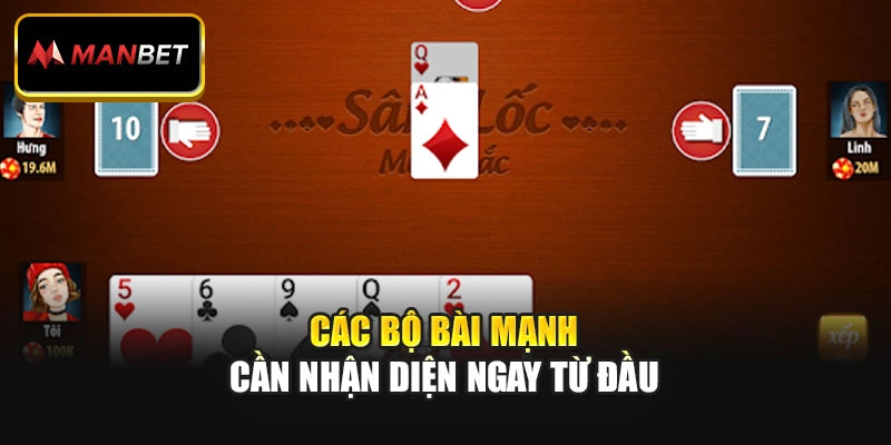 Các bộ bài mạnh cần nhận diện ngay từ đầu
