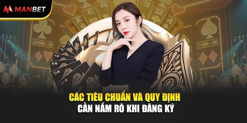 Các tiêu chuẩn và quy định cần nắm rõ khi đăng ký