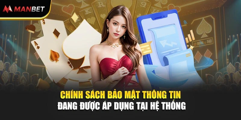 Chính sách bảo mật thông tin đang được áp dụng tại hệ thống