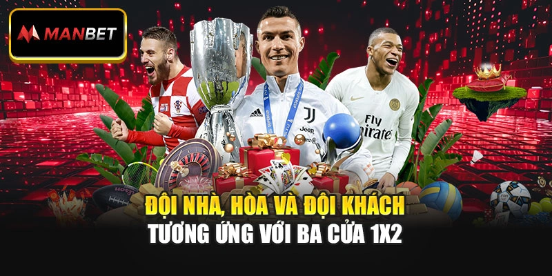 Đội nhà, hòa và đội khách tương ứng với ba cửa 1X2