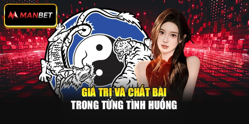 Giá trị và chất bài trong từng tình huống