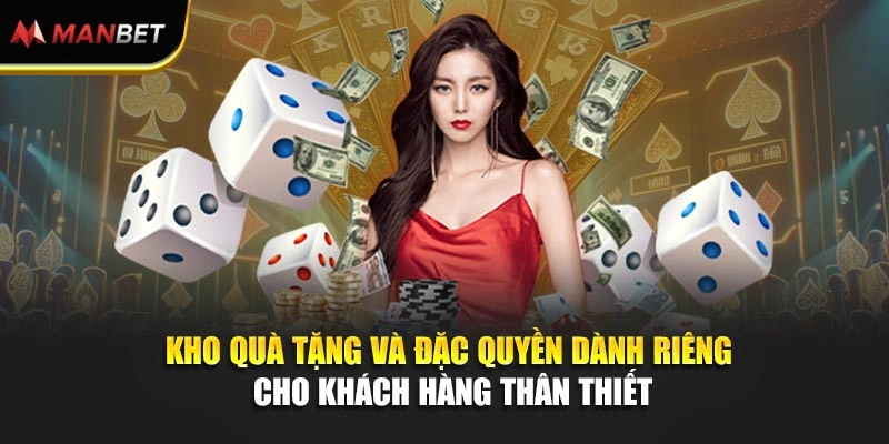 Kho quà tặng và đặc quyền dành riêng cho khách hàng thân thiết