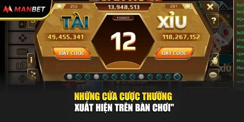 Những cửa cược thường xuất hiện trên bàn chơi