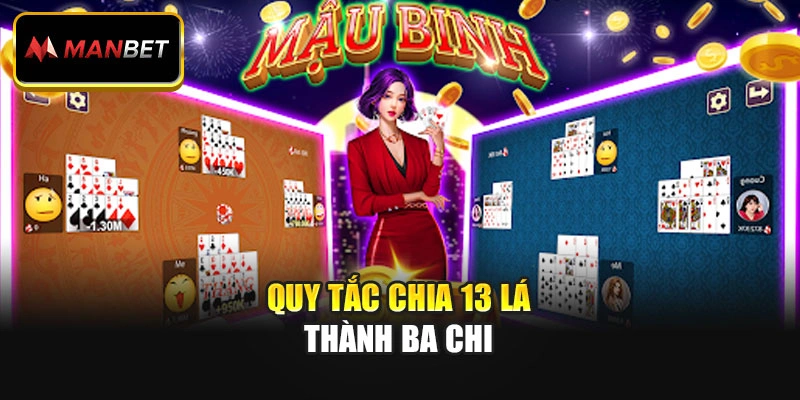 Quy tắc chia 13 lá thành ba chi