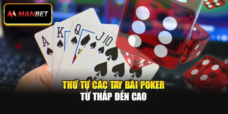 Thứ tự các tay bài Poker từ thấp đến cao