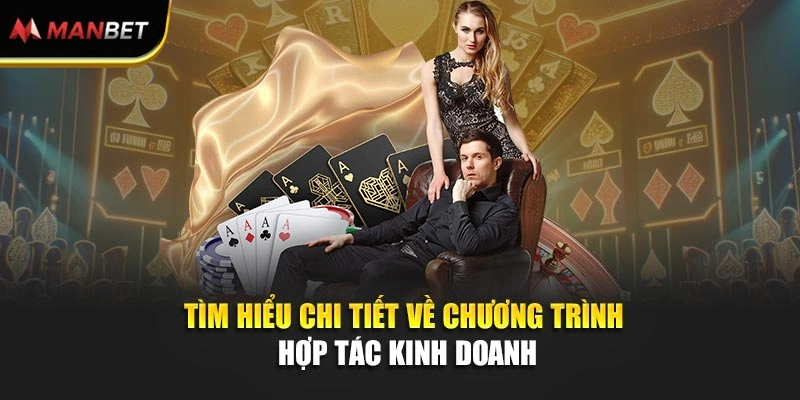 Tìm hiểu chi tiết về chương trình hợp tác kinh doanh